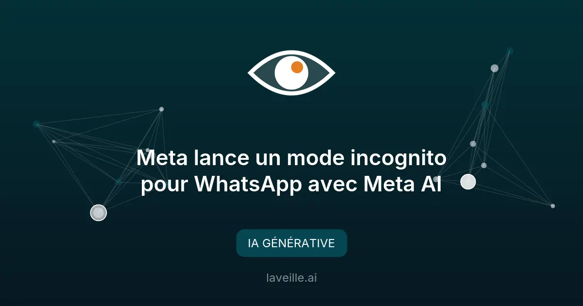 Meta lance un mode incognito pour WhatsApp avec Meta AI