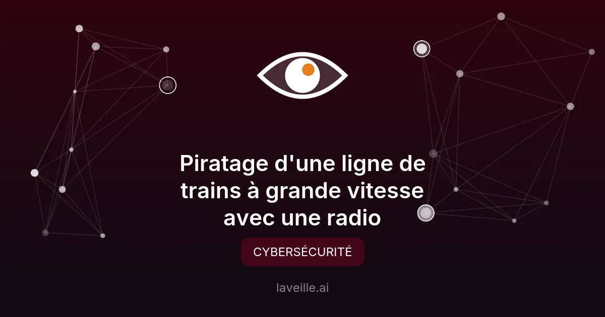 Piratage d'une ligne de trains à grande vitesse avec une radio