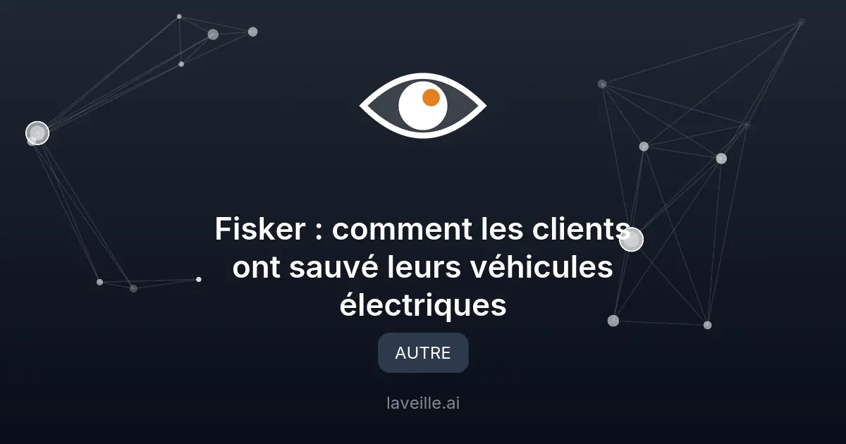 Fisker : comment les clients ont sauvé leurs véhicules électriques