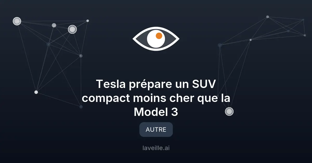 Tesla prépare un SUV compact moins cher que la Model 3