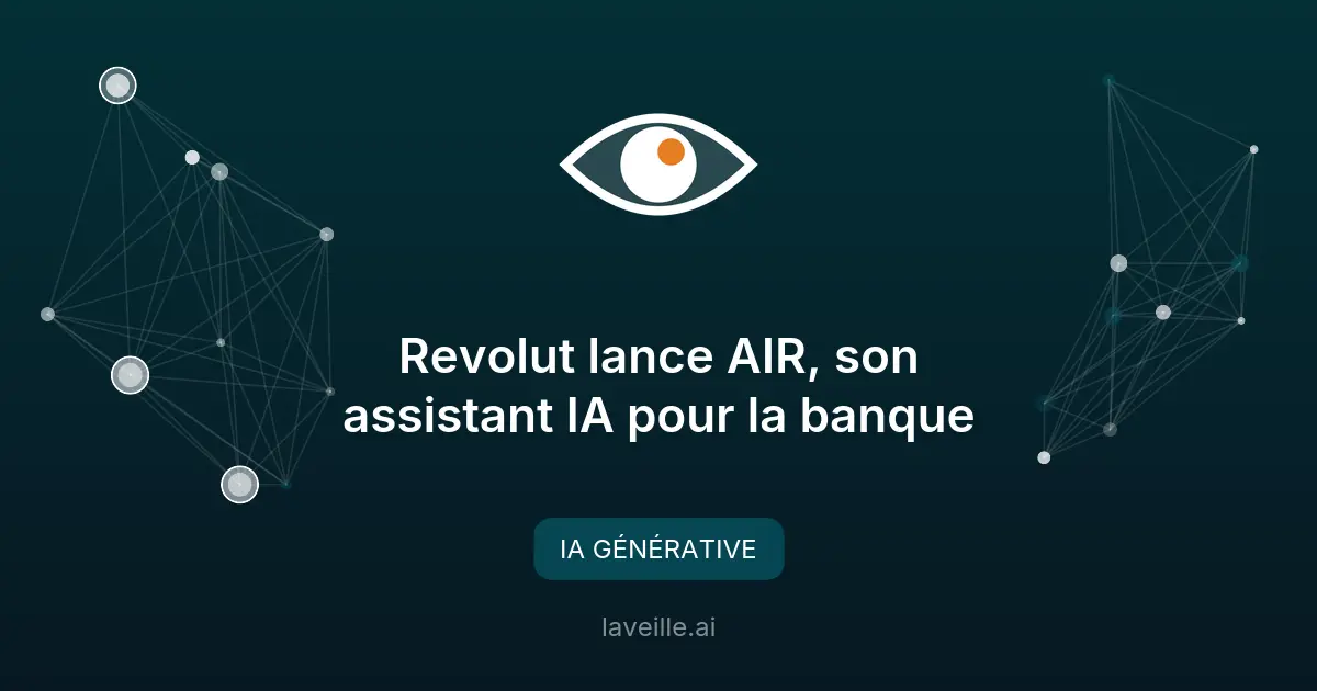 Revolut lance AIR, son assistant IA pour la banque