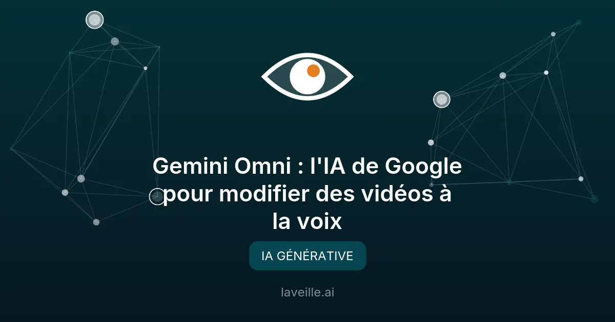 Gemini Omni : l'IA de Google pour modifier des vidéos à la voix