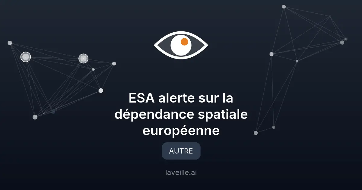 ESA alerte sur la dépendance spatiale européenne