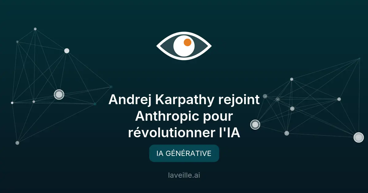 Andrej Karpathy rejoint Anthropic pour révolutionner l'IA