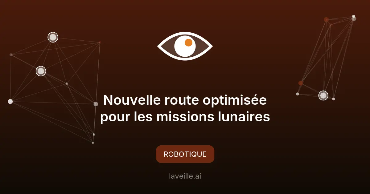 Nouvelle route optimisée pour les missions lunaires