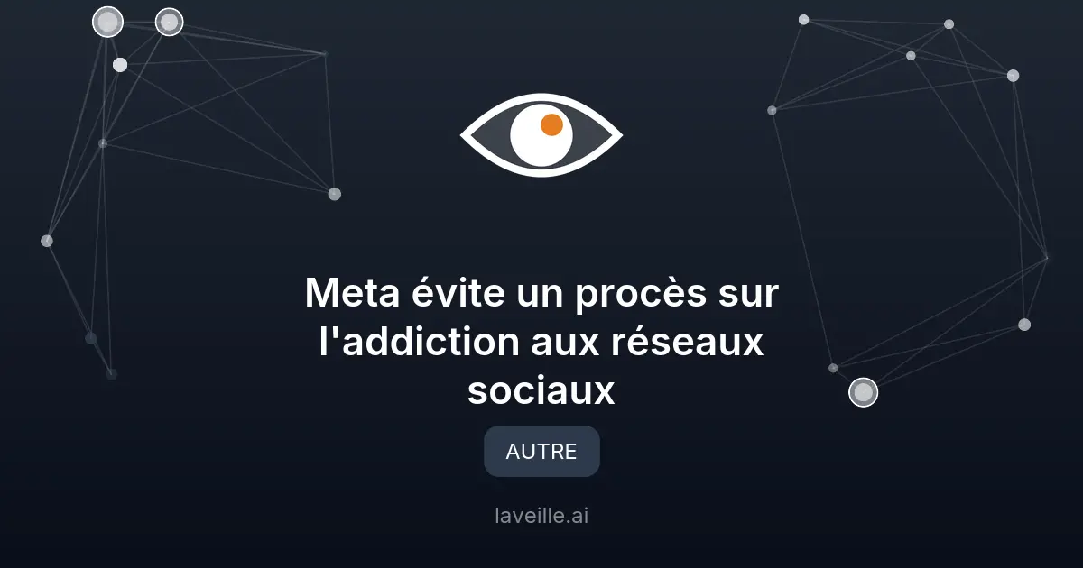 Meta évite un procès sur l'addiction aux réseaux sociaux