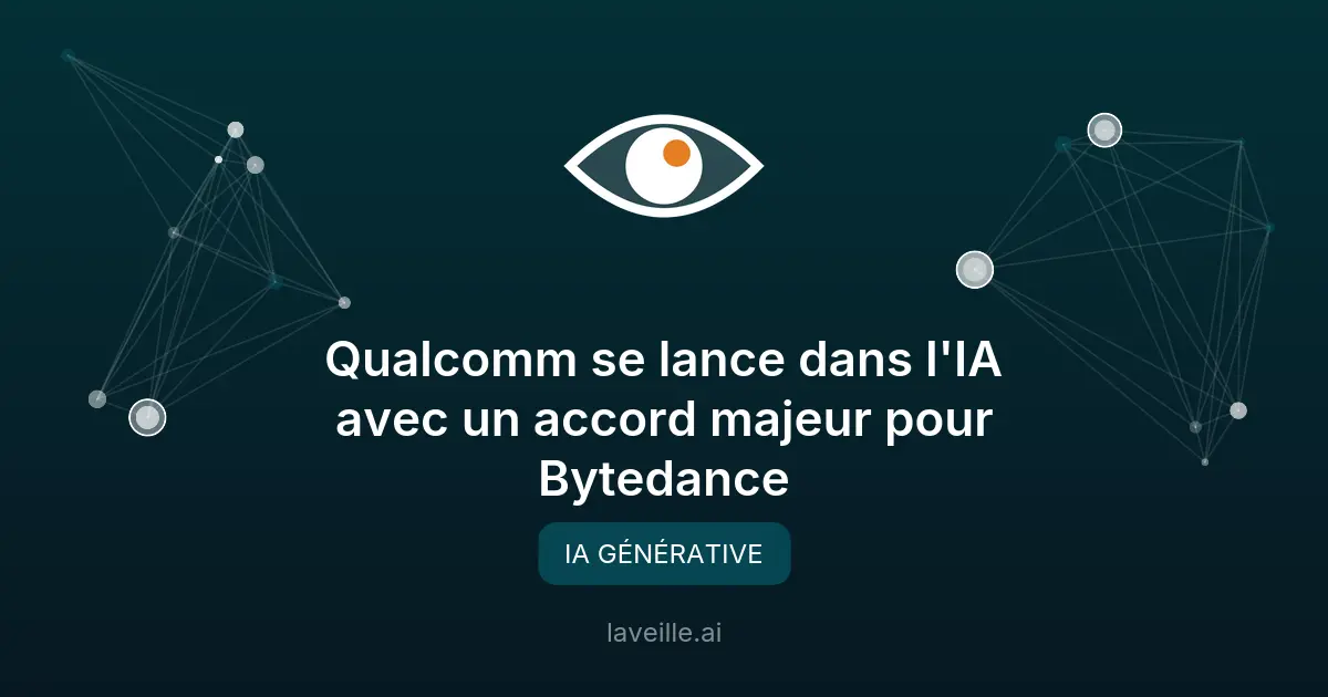 Qualcomm se lance dans l'IA avec un accord majeur pour Bytedance