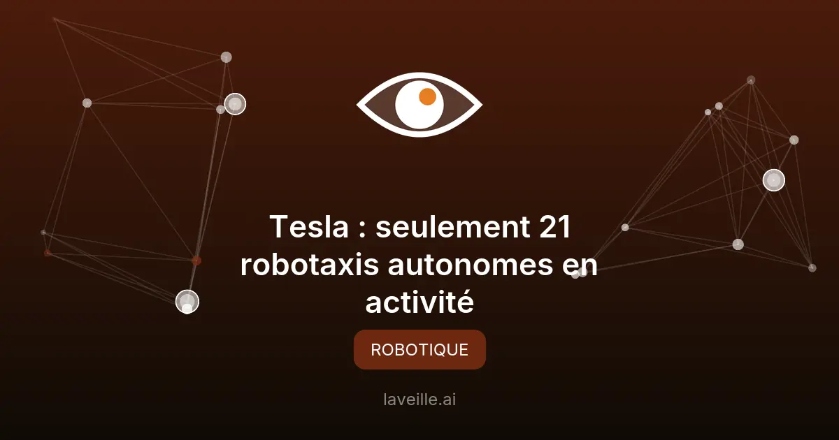 Tesla : seulement 21 robotaxis autonomes en activité