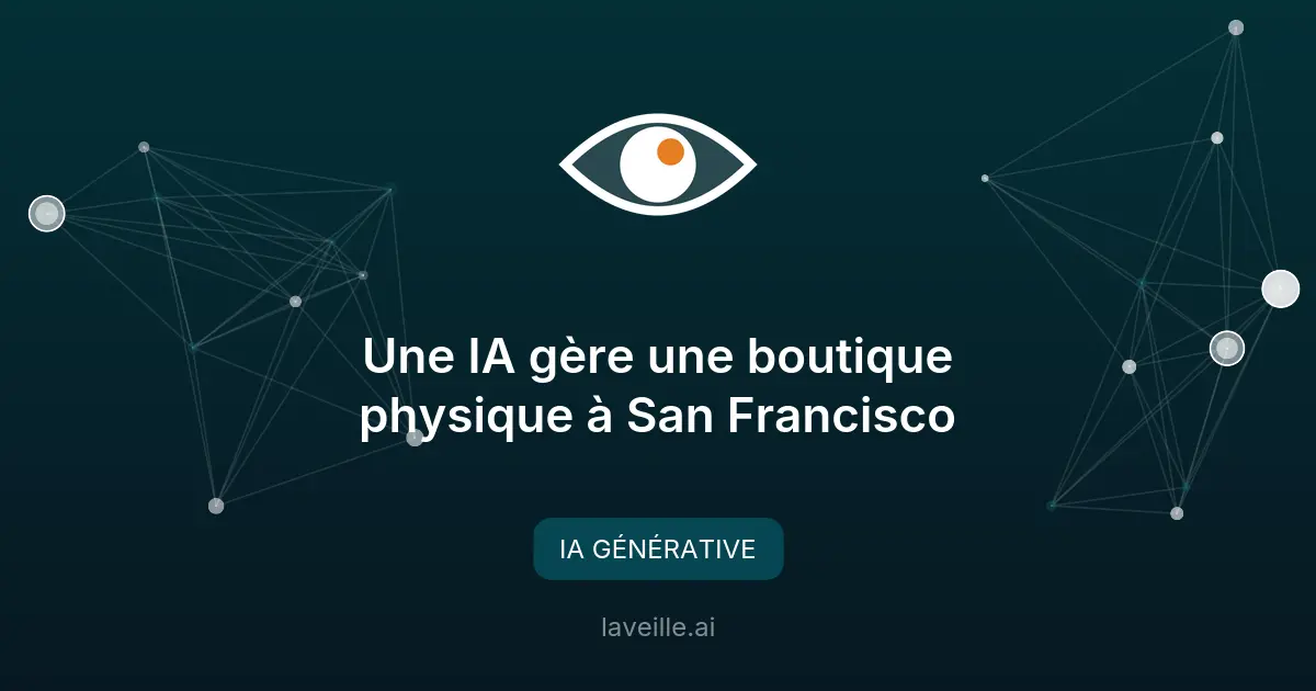 Une IA gère une boutique physique à San Francisco