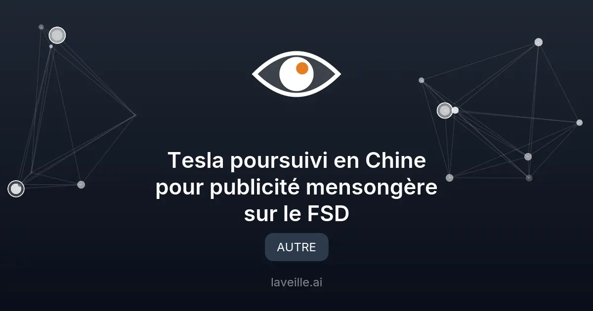 Tesla poursuivi en Chine pour publicité mensongère sur le FSD