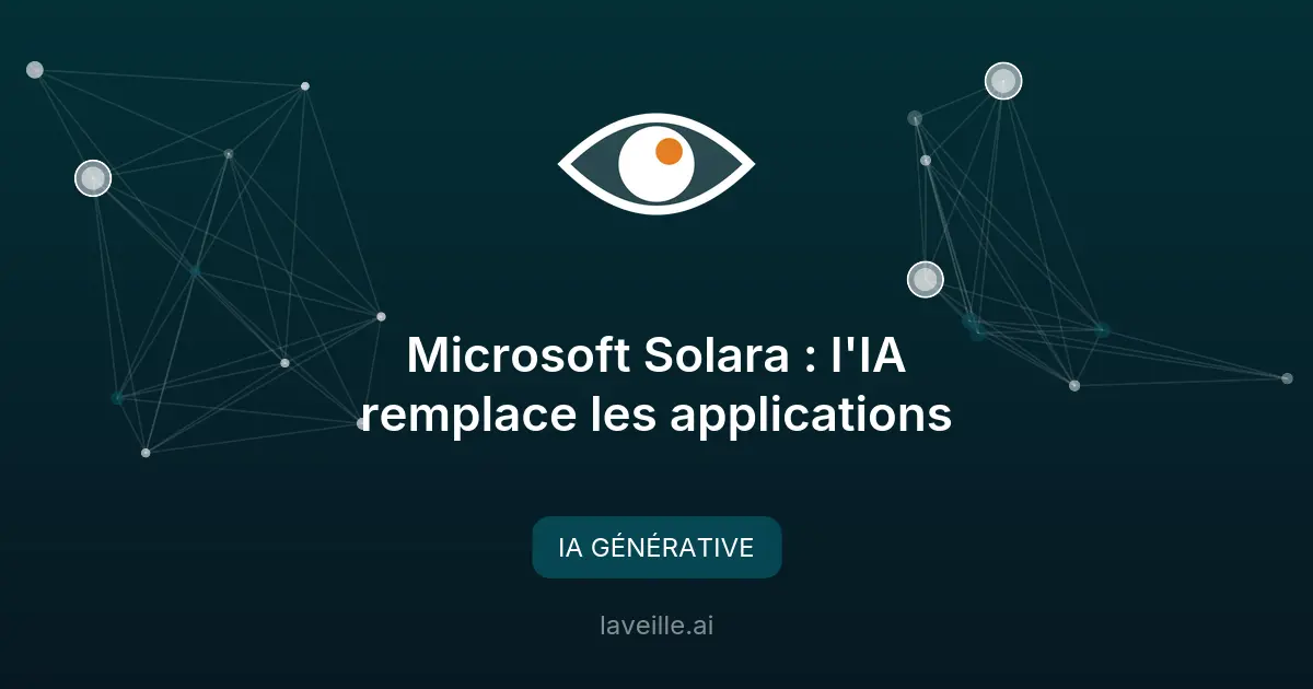 Microsoft Solara : l'IA remplace les applications