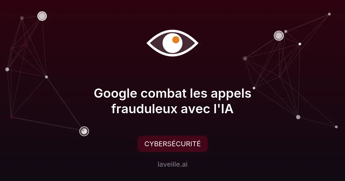 Google combat les appels frauduleux avec l'IA