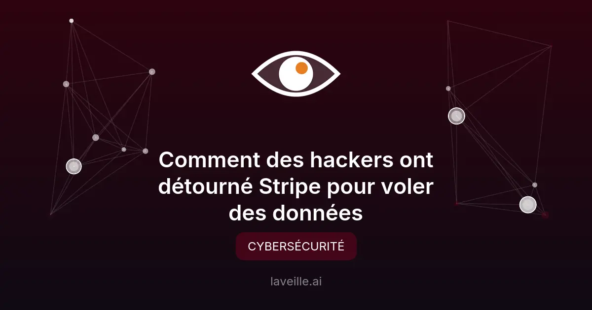 Comment des hackers ont détourné Stripe pour voler des données