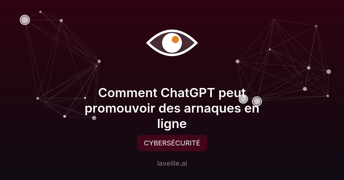 Comment ChatGPT peut promouvoir des arnaques en ligne