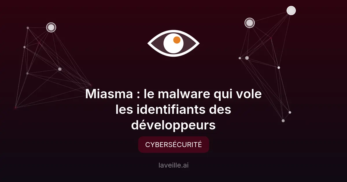 Miasma : le malware qui vole les identifiants des développeurs