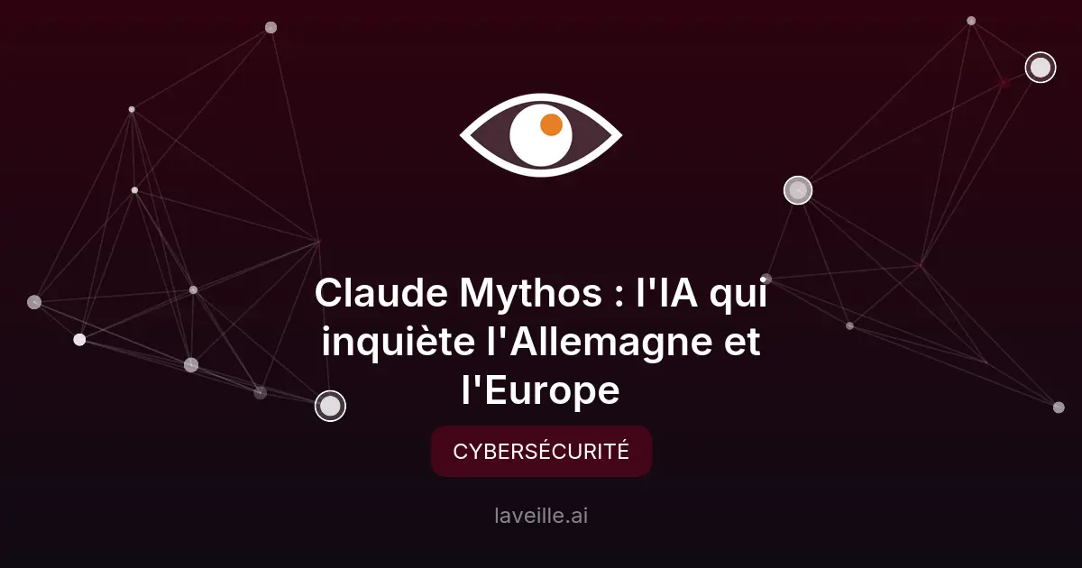Claude Mythos : l'IA qui inquiète l'Allemagne et l'Europe
