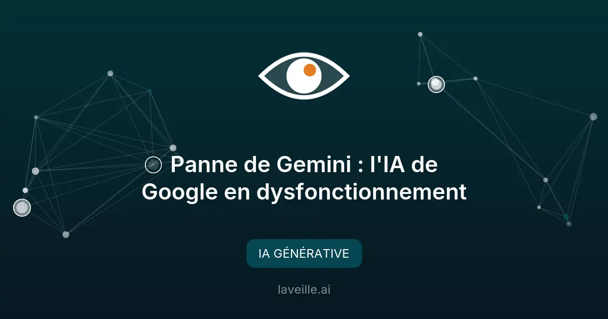 Panne de Gemini : l'IA de Google en dysfonctionnement