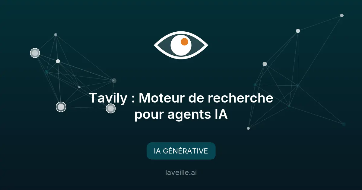 Tavily : Moteur de recherche pour agents IA