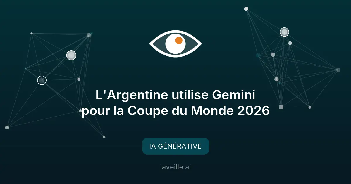 L'Argentine utilise Gemini pour la Coupe du Monde 2026