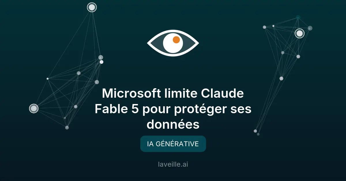 Microsoft limite Claude Fable 5 pour protéger ses données