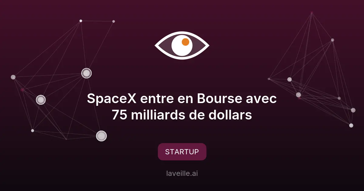 SpaceX entre en Bourse avec 75 milliards de dollars