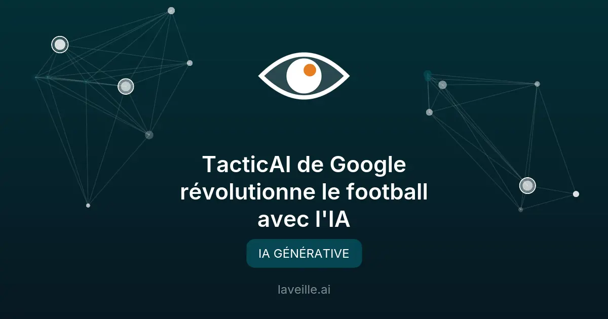 TacticAI de Google révolutionne le football avec l'IA