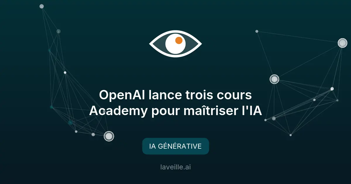 OpenAI lance trois cours Academy pour maîtriser l'IA