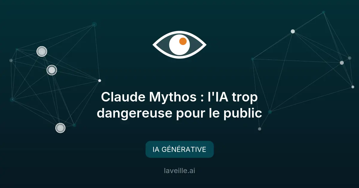 Claude Mythos : l'IA trop dangereuse pour le public