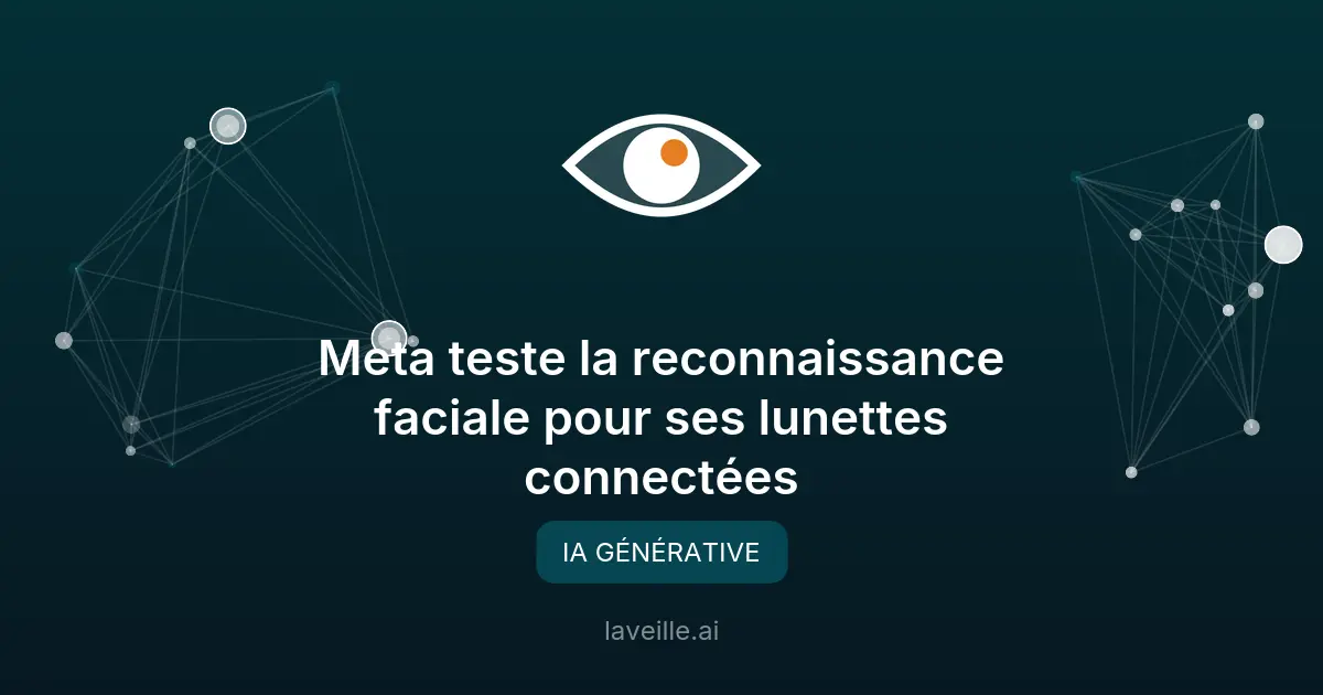 Meta teste la reconnaissance faciale pour ses lunettes connectées