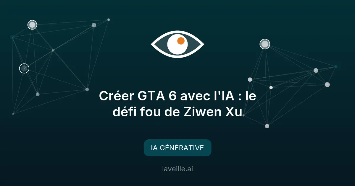 Créer GTA 6 avec l'IA : le défi fou de Ziwen Xu