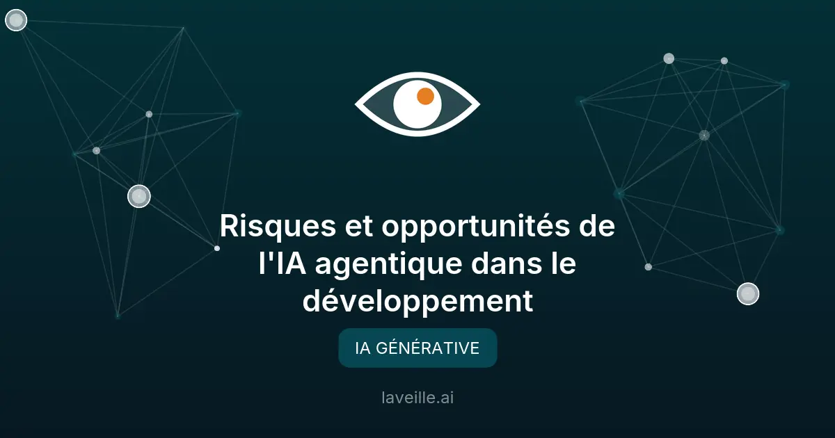 Risques et opportunités de l'IA agentique dans le développement