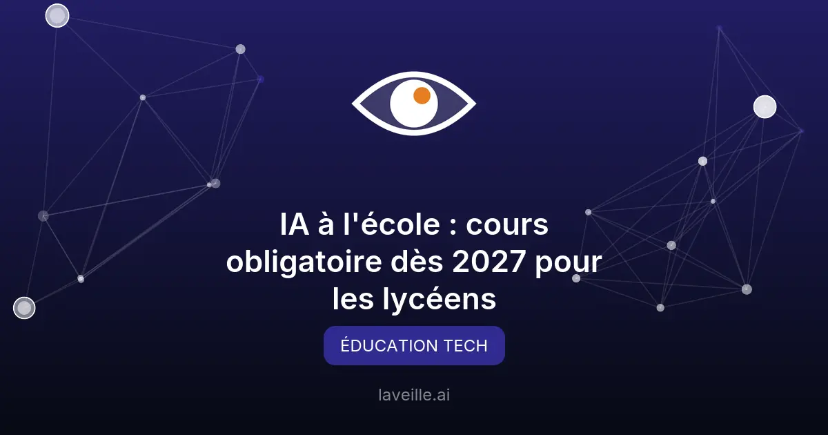 IA à l'école : cours obligatoire dès 2027 pour les lycéens