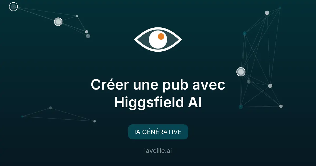 Créer une pub avec Higgsfield AI
