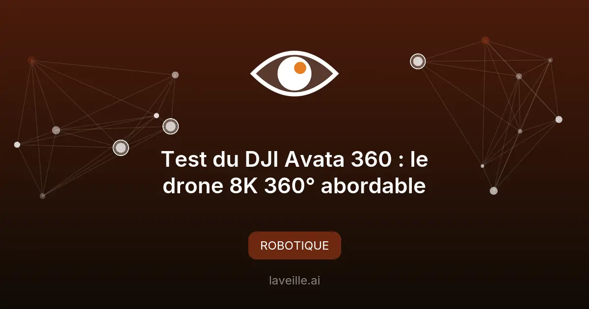 Test du DJI Avata 360 : le drone 8K 360° abordable