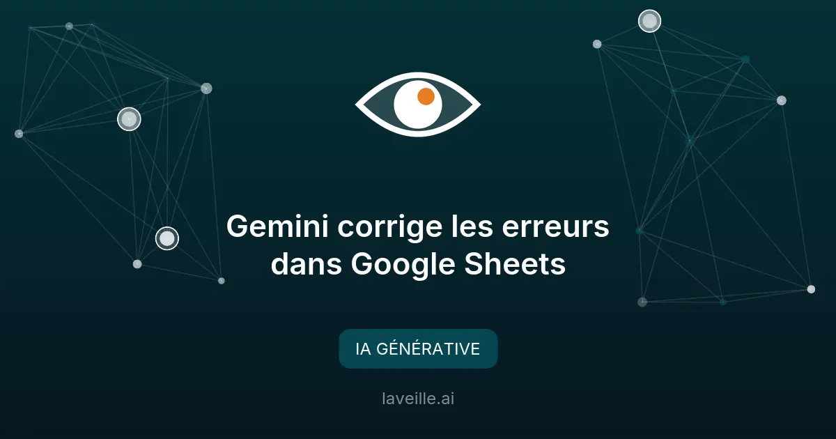 Gemini corrige les erreurs dans Google Sheets