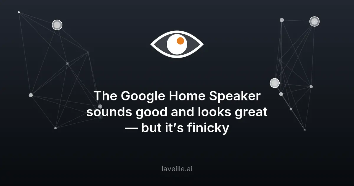 Test du Google Home Speaker : son riche mais design peu intuitif