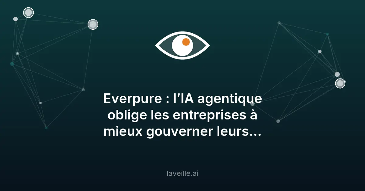 IA agentique : Everpure optimise la gouvernance des données