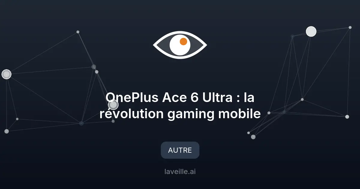 OnePlus Ace 6 Ultra : la révolution gaming mobile