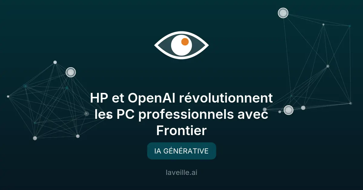 HP et OpenAI révolutionnent les PC professionnels avec Frontier