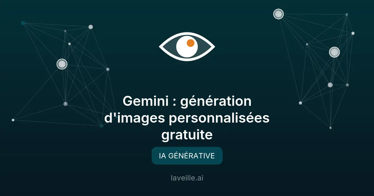 Gemini : génération d'images personnalisées gratuite