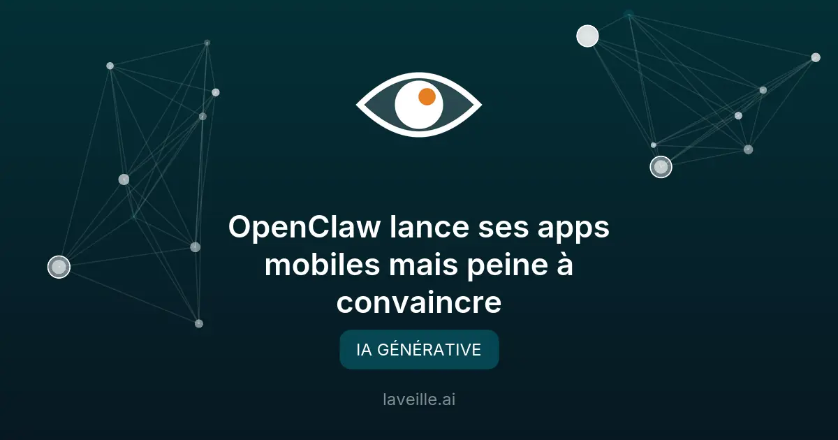 OpenClaw lance ses apps mobiles mais peine à convaincre