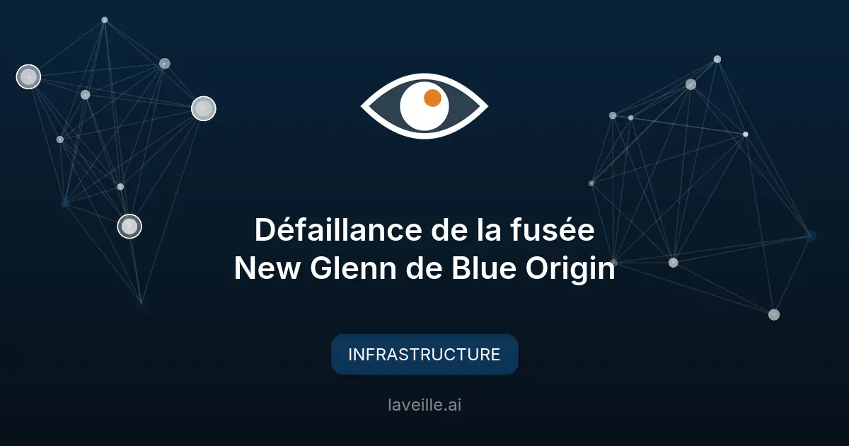 Défaillance de la fusée New Glenn de Blue Origin