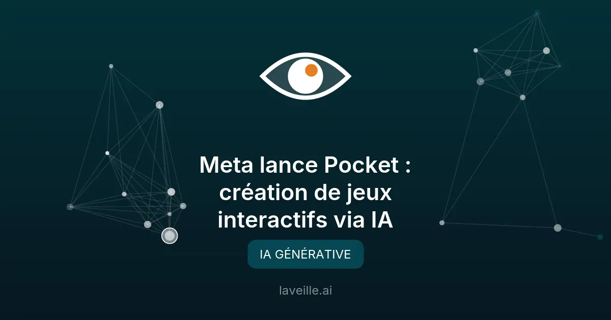 Meta lance Pocket : création de jeux interactifs via IA