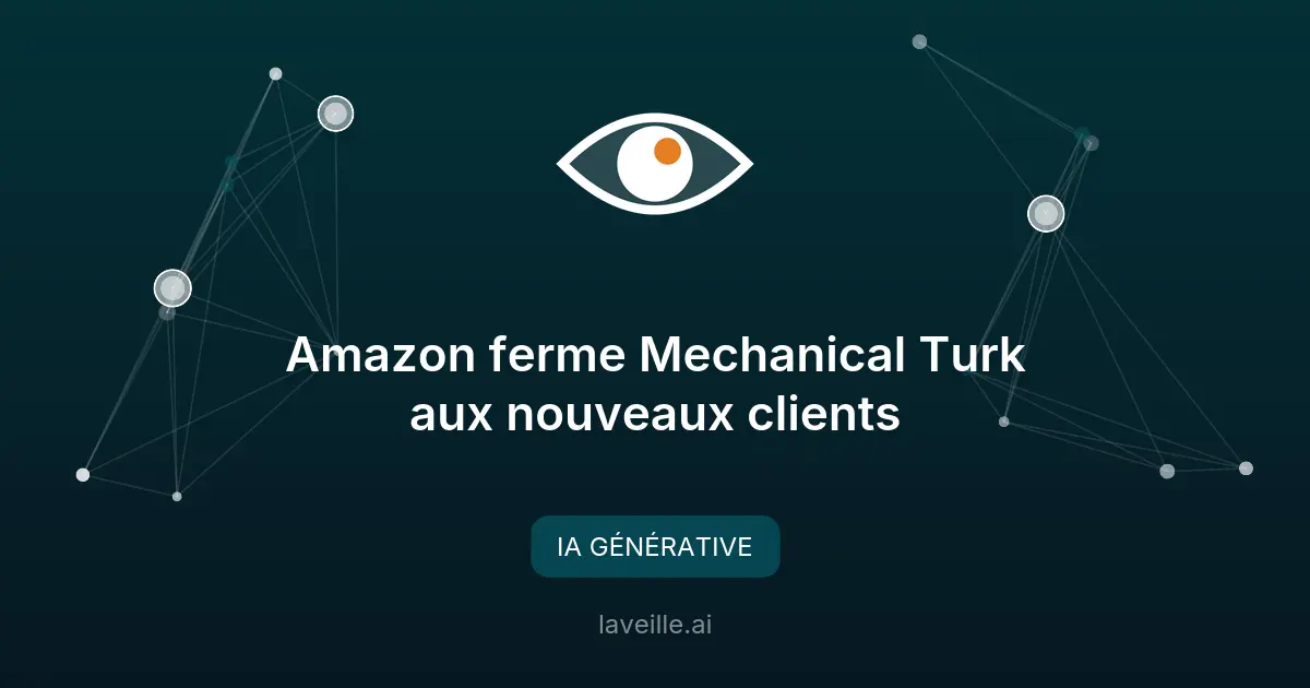 Amazon ferme Mechanical Turk aux nouveaux clients
