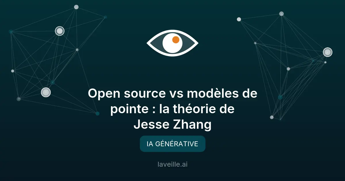 Open source vs modèles de pointe : la théorie de Jesse Zhang