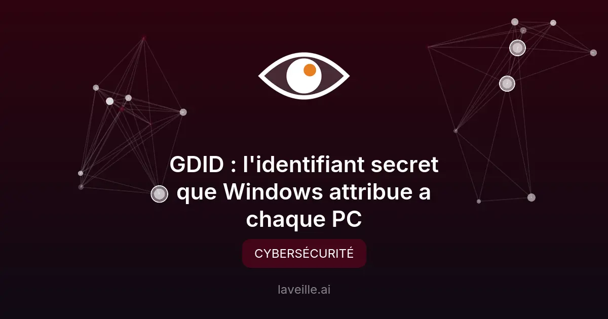 GDID : l'identifiant secret que Windows attribue a chaque PC