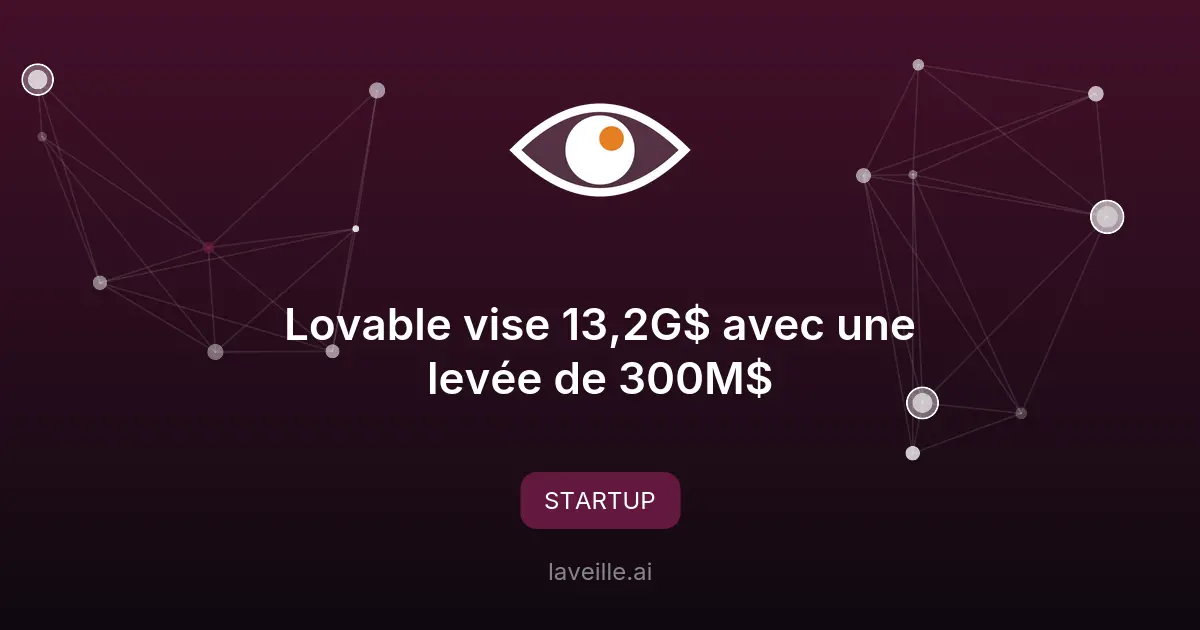 Lovable vise 13,2G$ avec une levée de 300M$