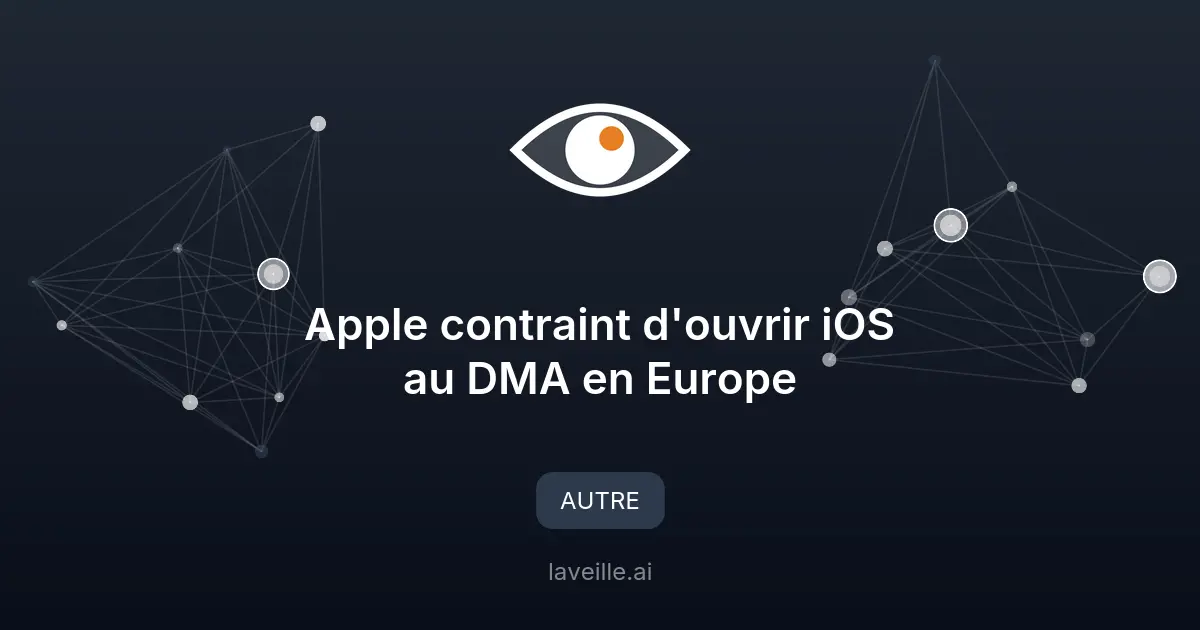 Apple contraint d'ouvrir iOS au DMA en Europe