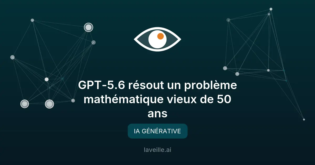 GPT-5.6 résout un problème mathématique vieux de 50 ans