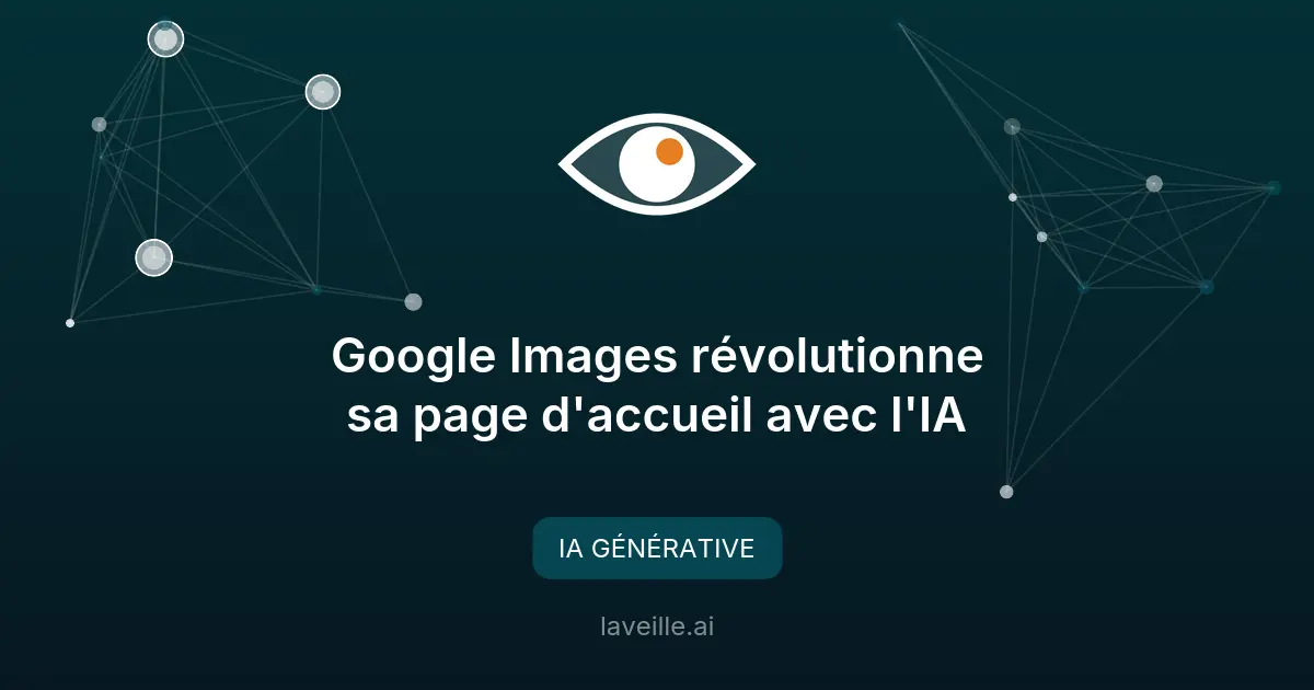 Google Images révolutionne sa page d'accueil avec l'IA